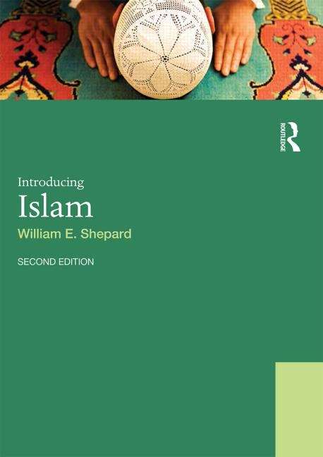 Book cover of Introducing Islam (Second Edition) (World Religions)