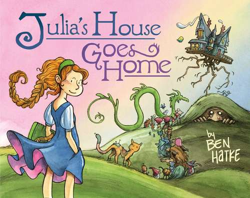 Book cover of Julia's House Goes Home (Julia's House)