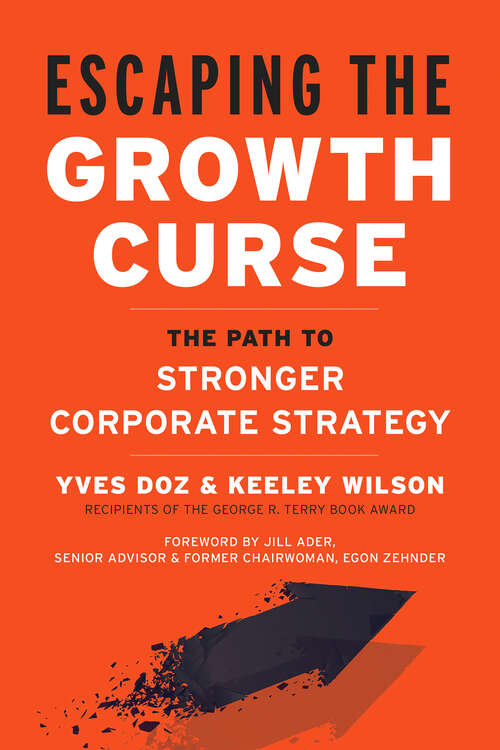 Book cover of Escaping the Growth Curse: The Path to Stronger Corporate Strategy
