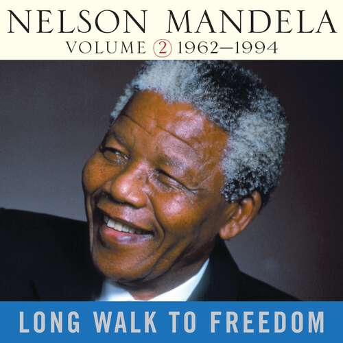 Book cover of Long Walk To Freedom Vol 2: 1962-1994