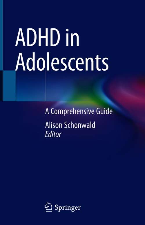 Book cover of ADHD in Adolescents: A Comprehensive Guide (1st ed. 2020)