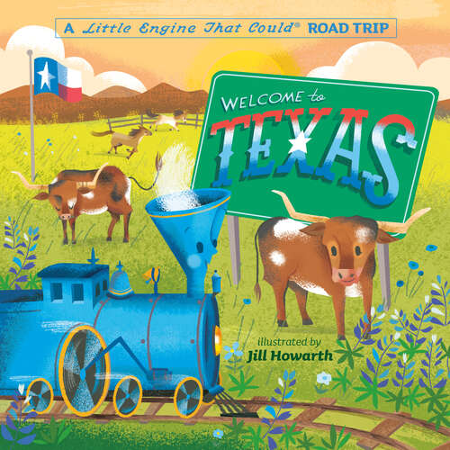 Book cover of Welcome to Texas: A Little Engine That Could Road Trip (The Little Engine That Could)