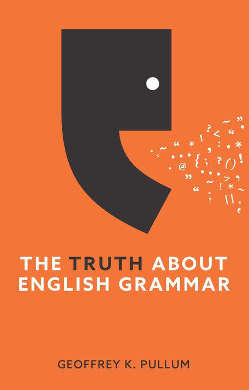 Book cover of The Truth About English Grammar
