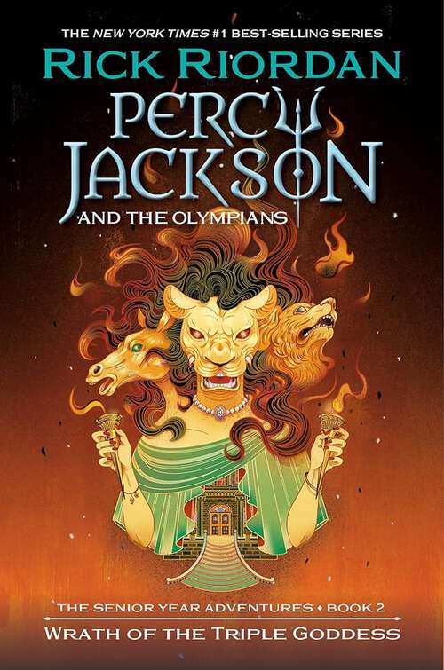 Book cover of Percy Jackson and the Olympians: Wrath of the Triple Goddess (The Senior Year Adventures: Book 2)