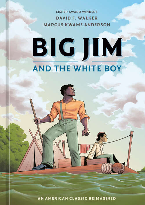 Book cover of Big Jim and the White Boy: An American Classic Reimagined