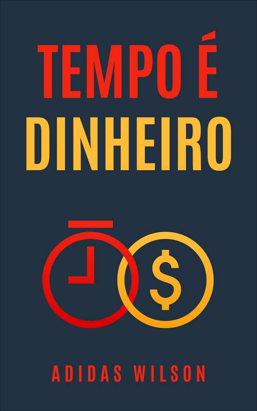 Book cover of Tempo é Dinheiro