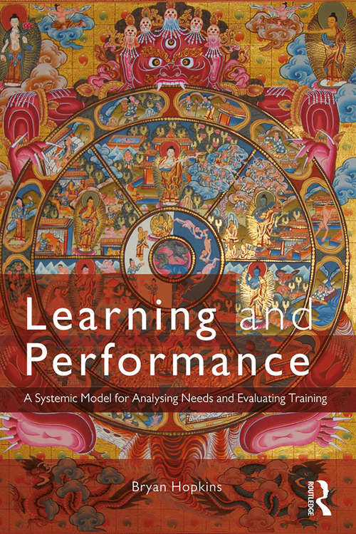 Book cover of Learning and Performance: A Systemic Model for Analysing Needs and Evaluating Training