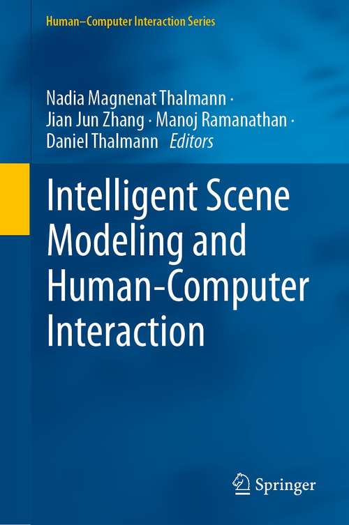 Book cover of Intelligent Scene Modeling and Human-Computer Interaction (1st ed. 2021) (Human–Computer Interaction Series)