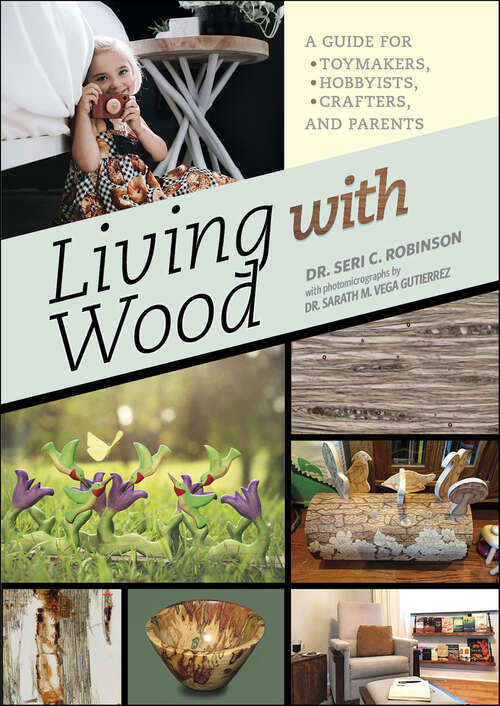 Book cover of Living with Wood: A Guide for Toymakers, Hobbyists, Crafters, and Parents