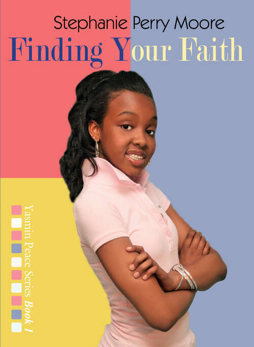 Book cover of Finding Your Faith (New Edition) (Yasmin Peace Series #1)