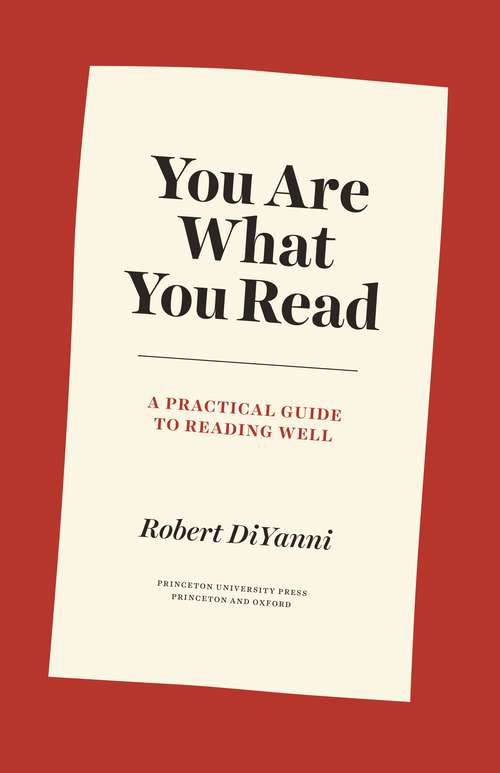 Book cover of You Are What You Read: A Practical Guide to Reading Well (Skills for Scholars)