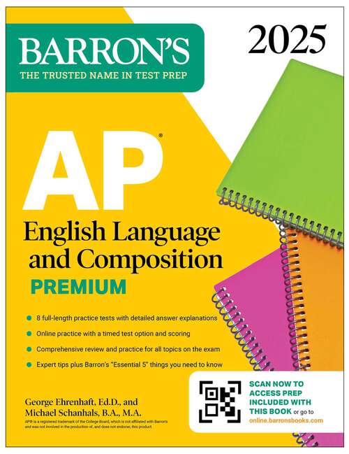 Book cover of AP English Language and Composition Premium, 2025: Prep Book with 8 Practice Tests + Comprehensive Review + Online Practice (Barron's AP Prep)