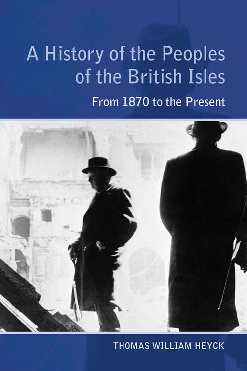 Book cover of A History of the Peoples of the British Isles: From 1870 to the Present