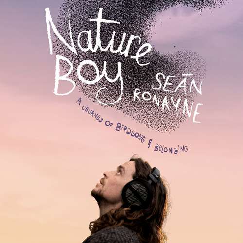 Book cover of Nature Boy: A journey of birdsong and belonging