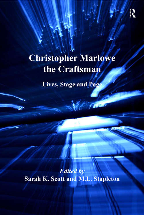 Book cover of Christopher Marlowe the Craftsman: Lives, Stage, and Page