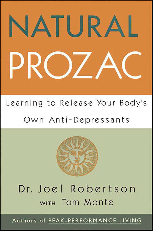 Book cover of Natural Prozac: Learning to Release Your Body's Own Anti-Depressants
