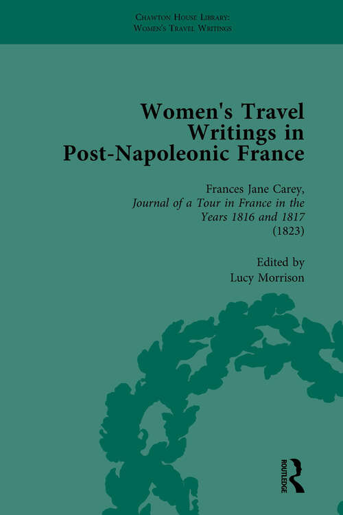 Book cover of Women's Travel Writings in Post-Napoleonic France, Part I Vol 2