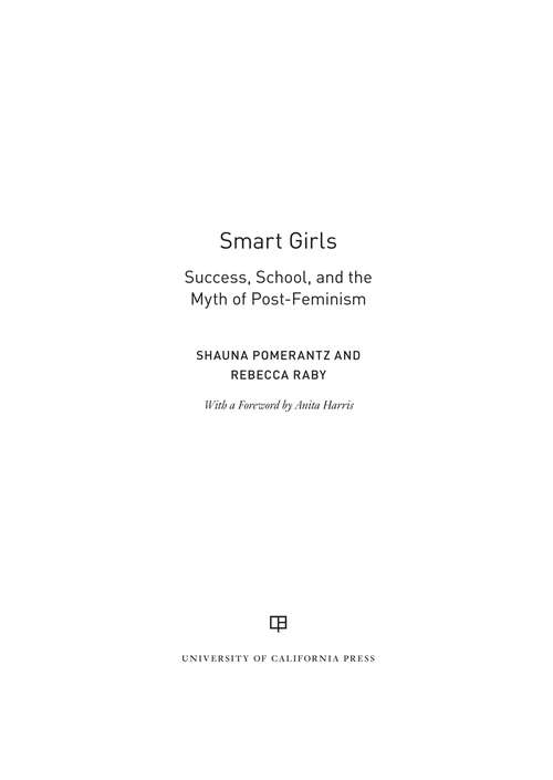 Book cover of Smart Girls: Success, School, and the Myth of Post-Feminism