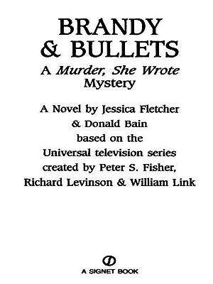 Book cover of Murder, She Wrote: Brandy and Bullets (Murder She Wrote #3)