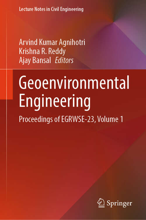 Book cover of Geoenvironmental Engineering: Proceedings of EGRWSE-23, Volume 1 (2024) (Lecture Notes in Civil Engineering #508)