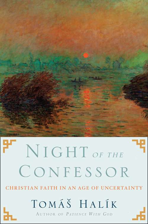 Book cover of Night of the Confessor: Christian Faith in an Age of Uncertainty