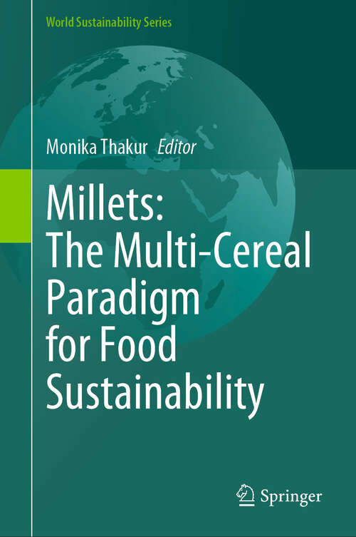 Book cover of Millets: The Multi-Cereal Paradigm for Food Sustainability (2024) (World Sustainability Series)