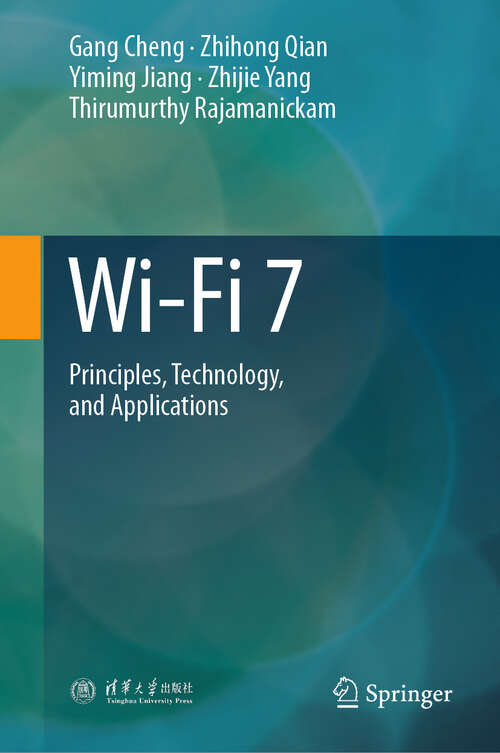 Book cover of Wi-Fi 7: Principles, Technology, and Applications