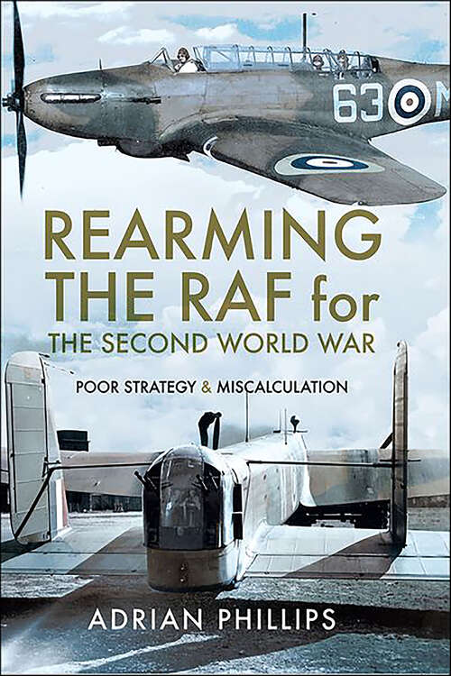 Book cover of Rearming the RAF for the Second World War: Poor Strategy & Miscalculation
