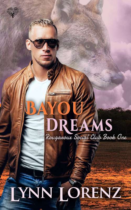Book cover of Bayou Dreams: Rougaroux Social Club (Rougaroux Social Club #1)