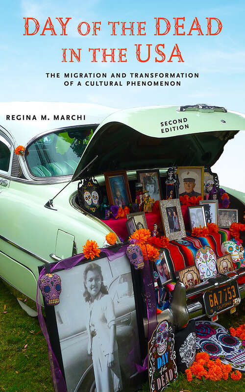 Book cover of Day of the Dead in the USA, Second Edition: The Migration and Transformation of a Cultural Phenomenon (2) (Latinidad: Transnational Cultures in the United States)