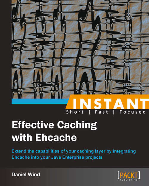 Book cover of Instant Effective Caching with Ehcache