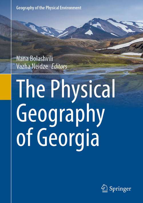 Book cover of The Physical Geography of Georgia (1st ed. 2022) (Geography of the Physical Environment)