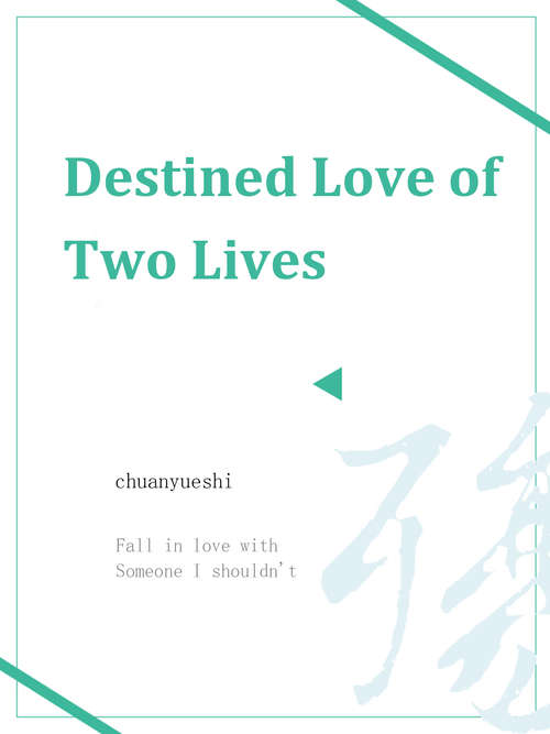 Book cover of Destined Love of Two Lives: Volume 2 (Volume 2 #2)
