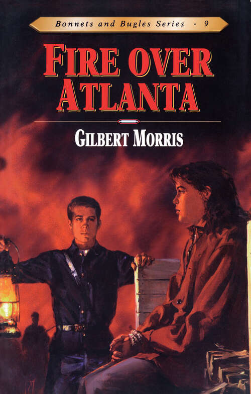 Book cover of Fire Over Atlanta (New Edition) (Bonnets and Bugles #9)