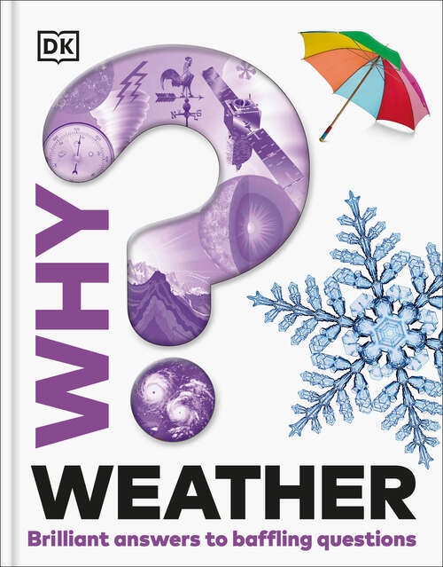 Book cover of Why? Weather: Brilliant Answers to Baffling Questions (Why? Series)