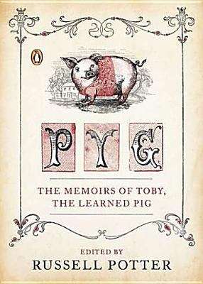 Book cover of PYG: The Memoirs of Toby, the Learned Pig