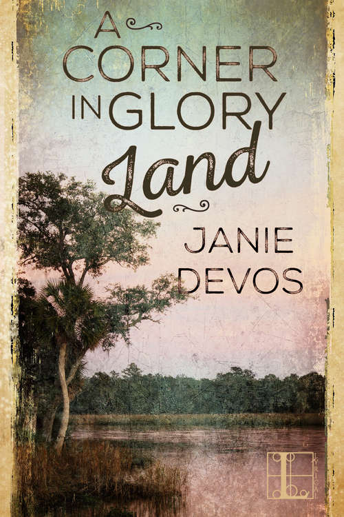 Book cover of A Corner in Glory Land (A Glory Land Novel #1)