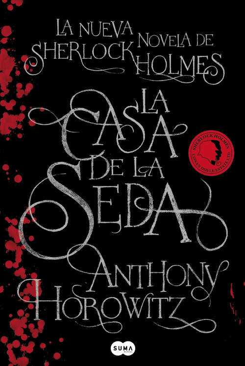Book cover of La Casa de la Seda: La nueva novela de Sherlock Holmes