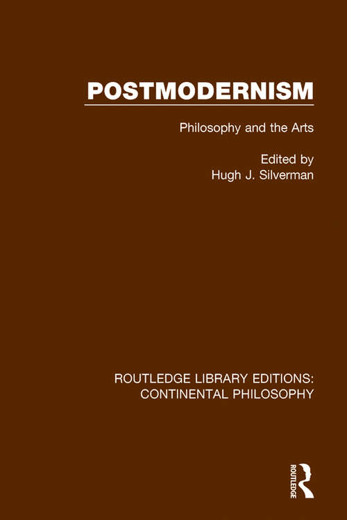 Book cover of Postmodernism: Philosophy and the Arts (Routledge Library Editions: Continental Philosophy #8)