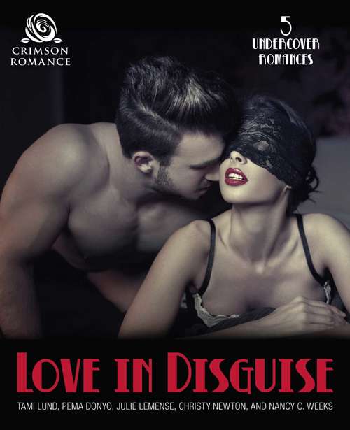 Book cover of Love in Disguise: 5 Undercover Romances