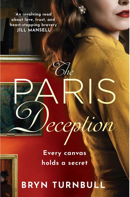 Book cover of The Paris Deception: A breathtaking novel of love and courage set in wartime Paris, new for summer 2023