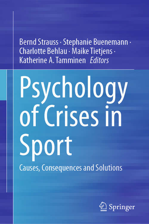 Book cover of Psychology of Crises in Sport: Causes, Consequences and Solutions