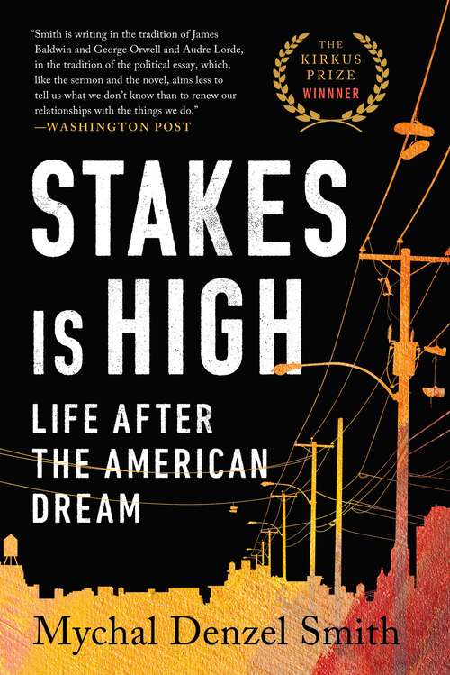 Book cover of Stakes Is High: Life After the American Dream