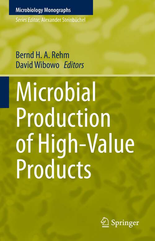 Book cover of Microbial Production of High-Value Products (1st ed. 2022) (Microbiology Monographs #37)