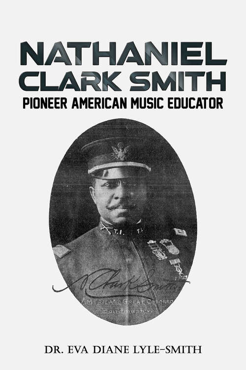 Book cover of Nathaniel Clark Smith: Pioneer American Music Educator