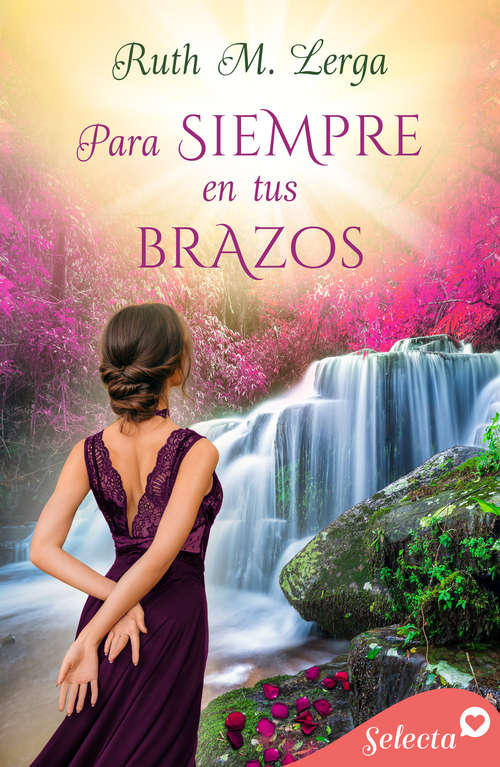 Book cover of Para siempre en tus brazos