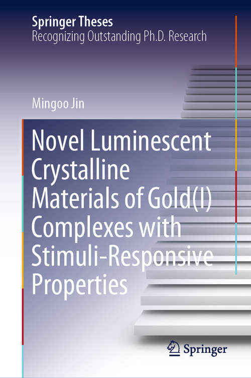 Book cover of Novel Luminescent Crystalline Materials of Gold (1st ed. 2020) (Springer Theses)