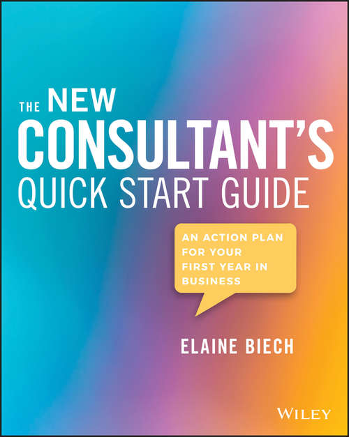 Book cover of The New Consultant's Quick Start Guide: An Action Plan for Your First Year in Business (3)