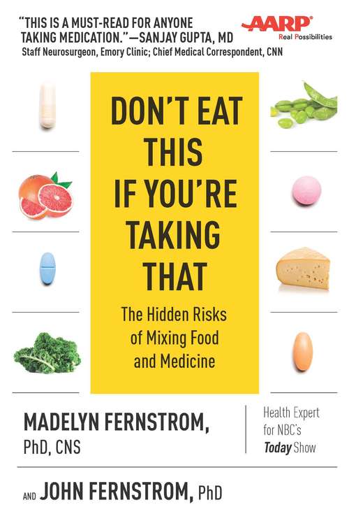 Book cover of Don't Eat This If You're Taking That: The Hidden Risks of Mixing Food and Medicine