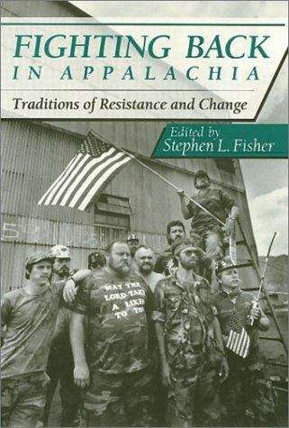 Book cover of Fighting Back in Appalachia: Traditions of Resistance and Change